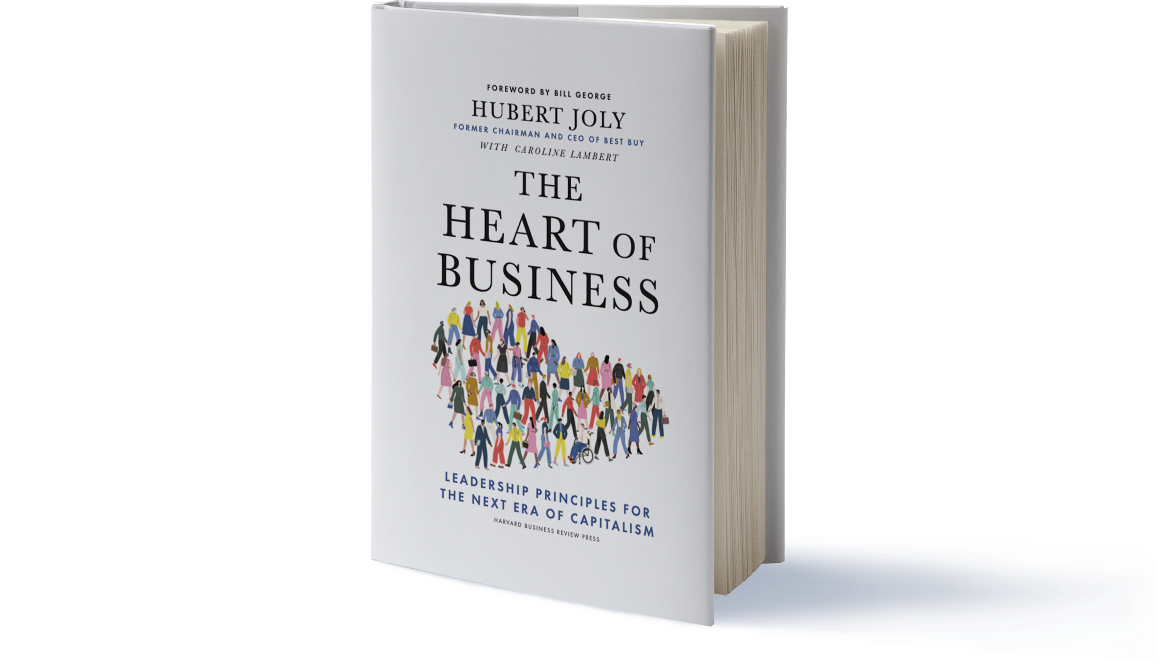 The Heart of Business: Leadership Principles for the Next Era of Capitalism