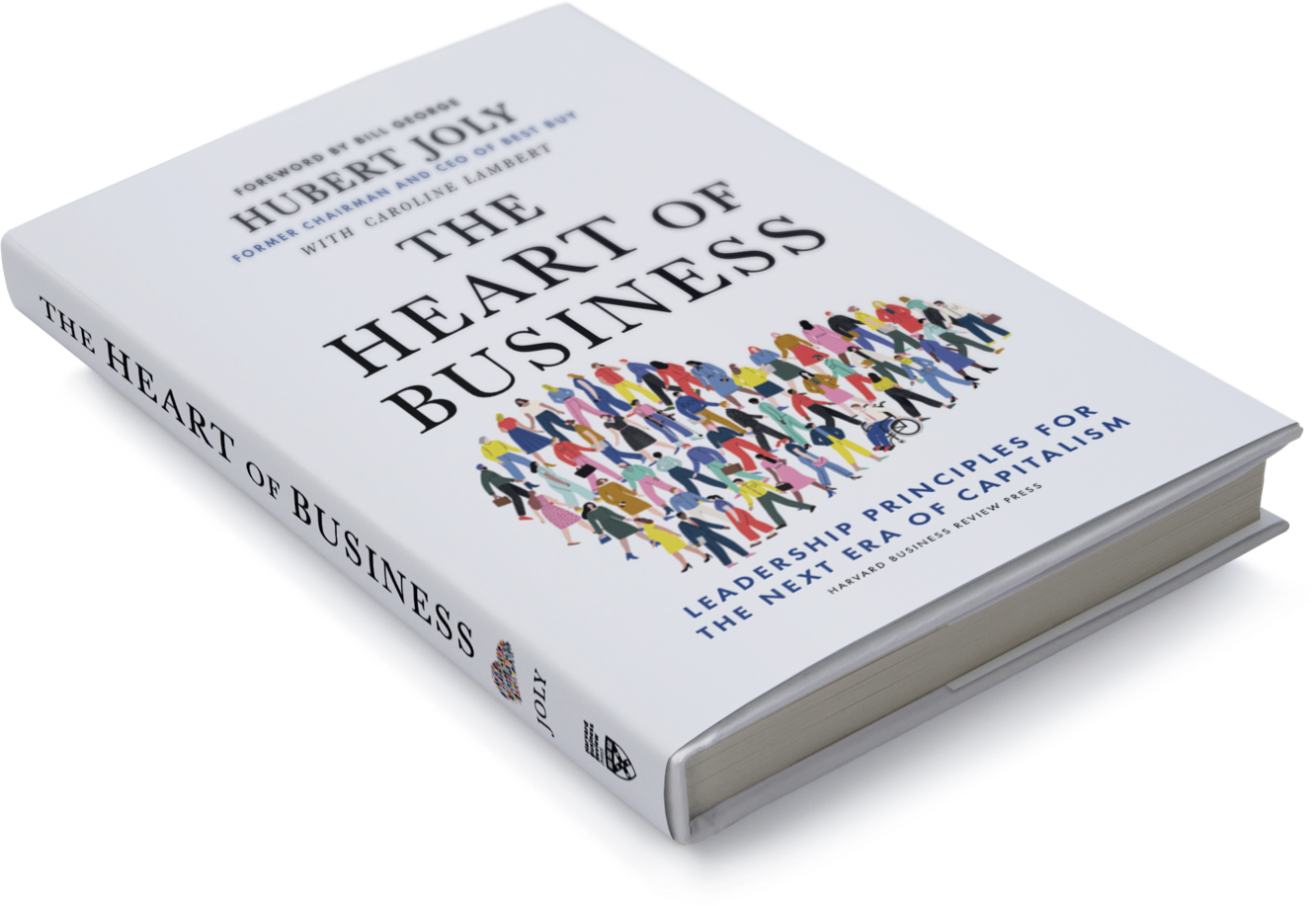 The Heart of Business: Leadership Principles for the Next Era of Capitalism